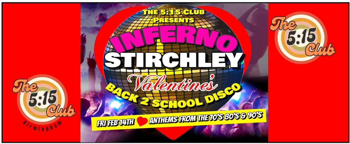 Inferno Back 2 School Valentine's Disco The 5:15 Club 