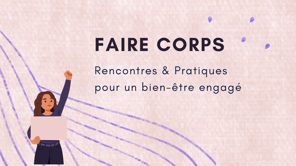 Faire Corps #2 - Festival du bien-\u00eatre engag\u00e9