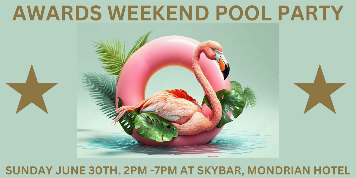AWARDS WEEKEND POOL PARTY