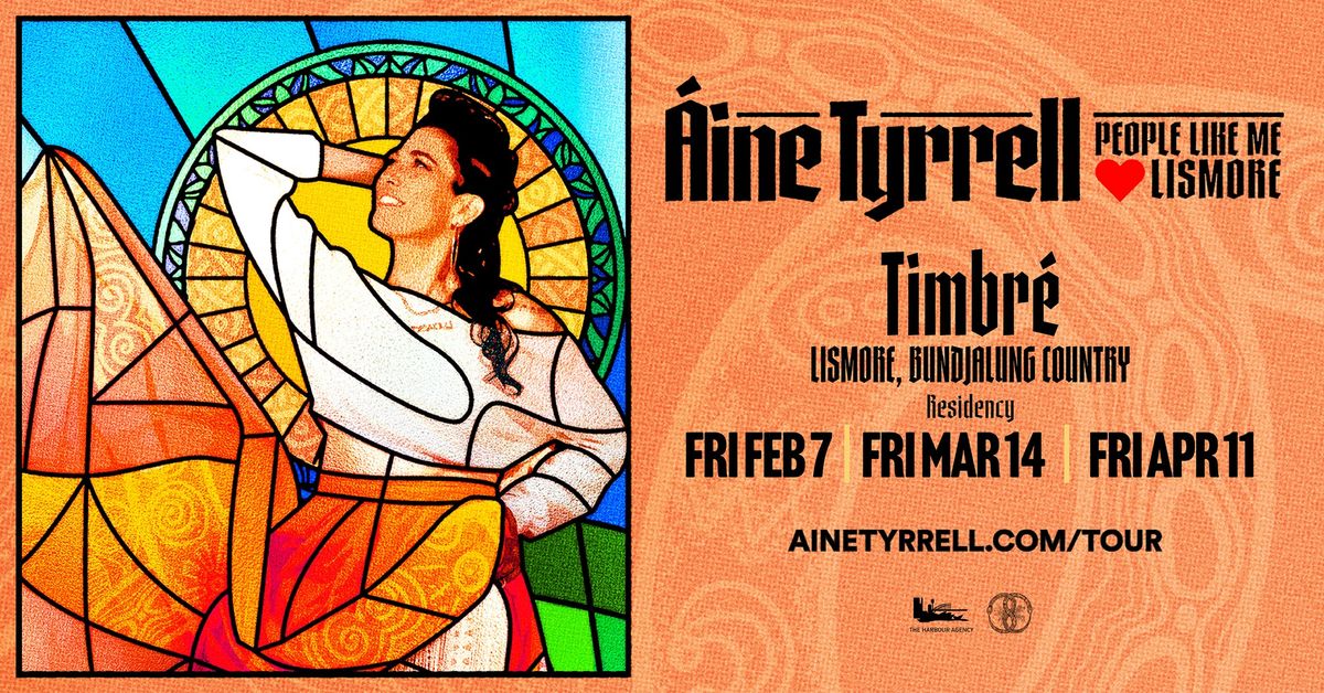 \u00c1ine Tyrrell * PEOPLE LIKE ME \u2764\ufe0f LISMORE * Residency at Timbr\u00e9