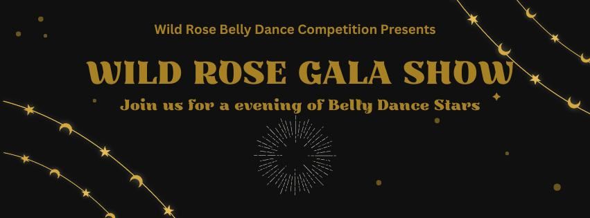 Wild Rose Gala Show - Belly Dance Show Case