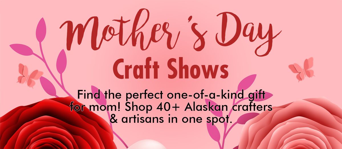 Mother's Day Gift Bazaar & Craft Show