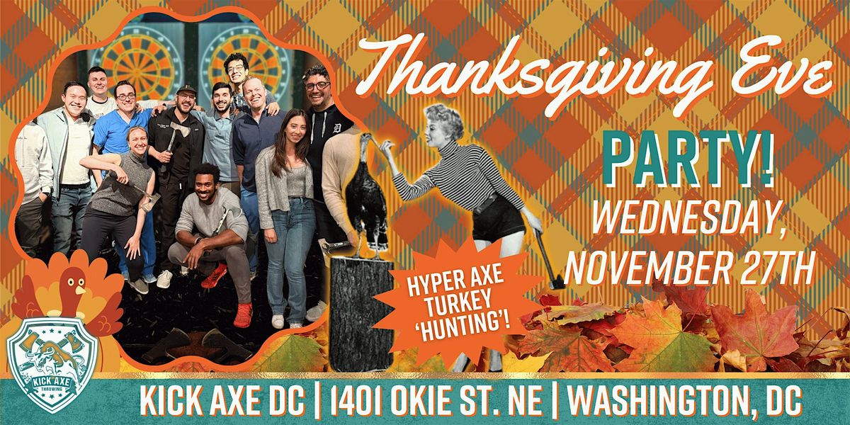 Festive Fall Vibes: Thanksgiving Eve @ Kick Axe DC!