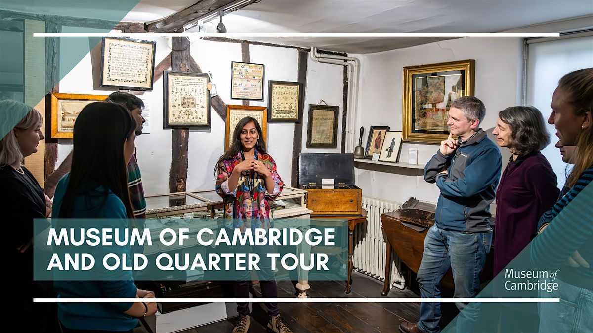 Museum of Cambridge and Cambridge Old Quarter Tour