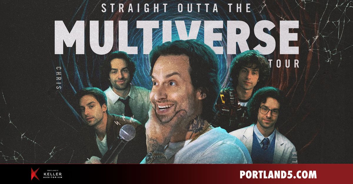 Chris D'Elia: Straight Outta The Multiverse Tour | Keller Auditorium