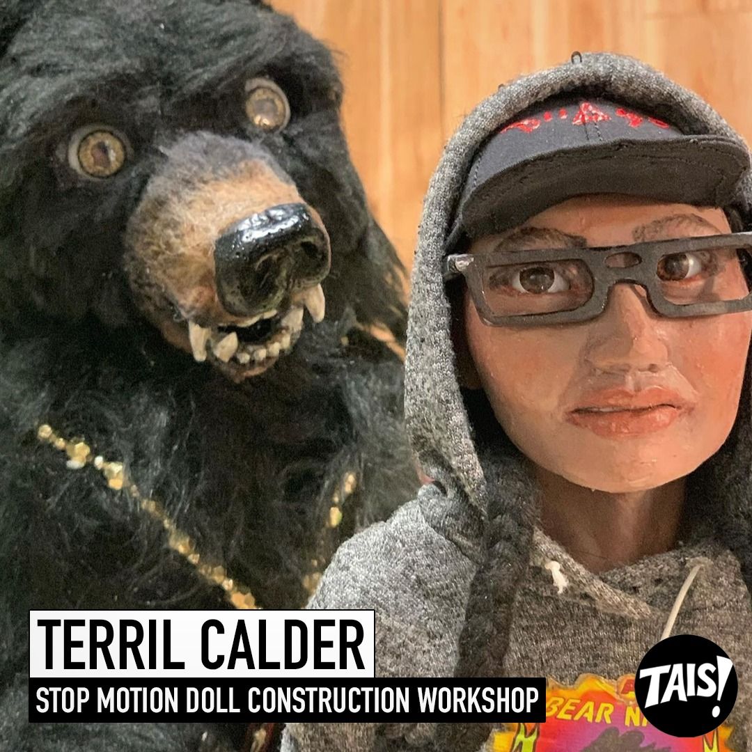 TAIS Studio Skills Workshop: Stop Motion Doll Construction with Terril Calder