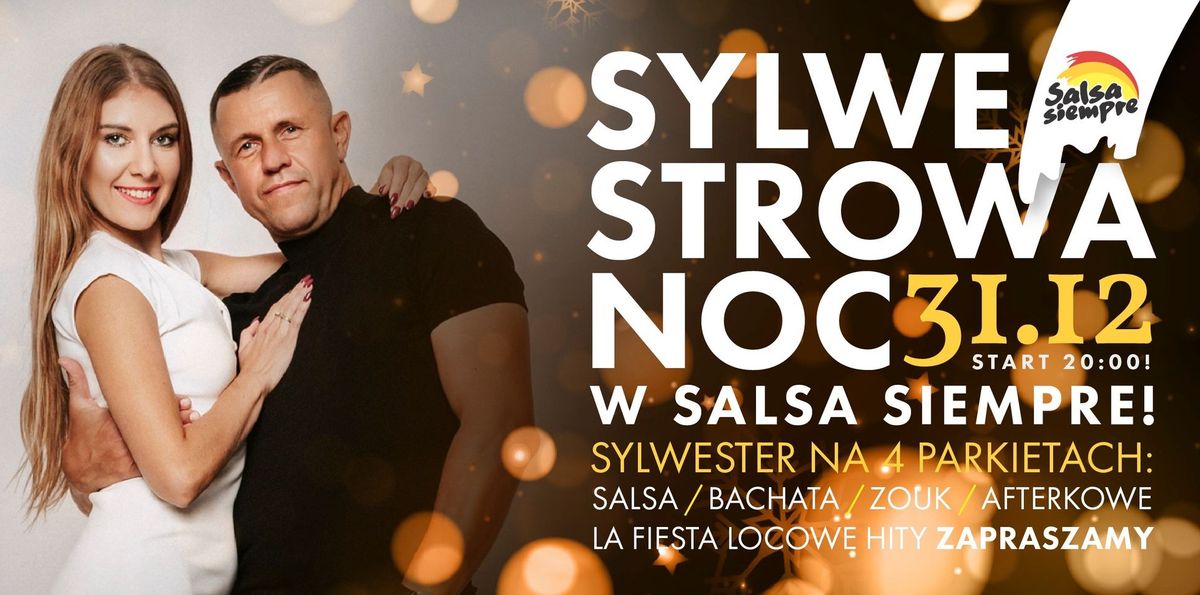 Sylwester z Salsa Siempre! Po\u017cegnaj stary i przywitaj Nowy Rok razem z Nami! 