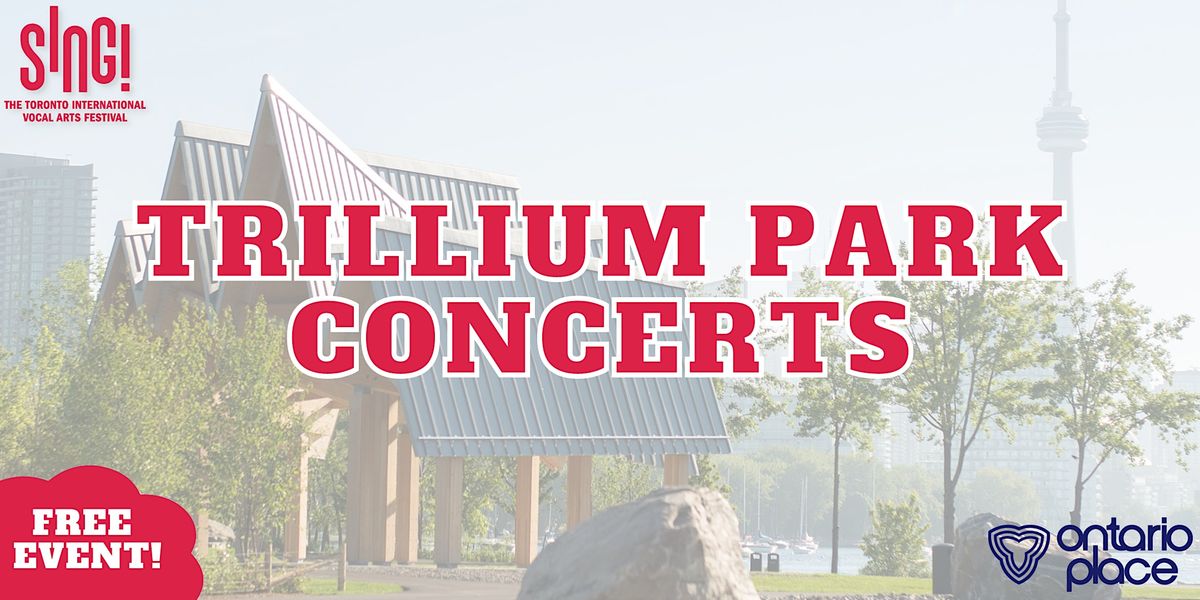 SING! Free: Concerts in Trillium Park