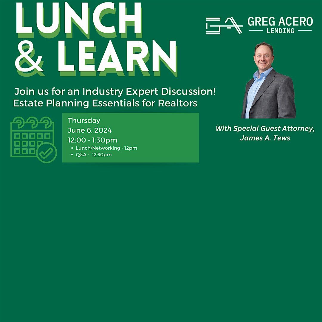 Lunch & Learn - Elevate Your Expertise: Estate Planning for Realtors