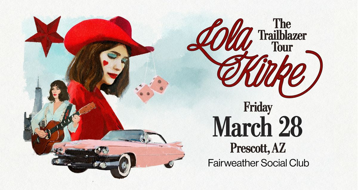 Lola Kirke | Prescott, AZ | Fairweather Social Club