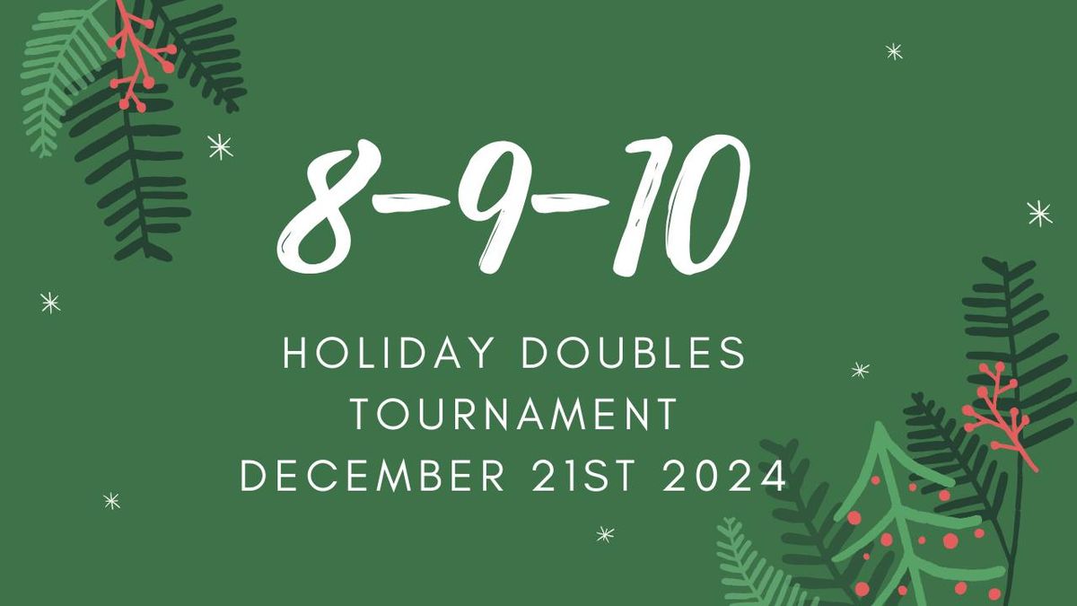 8-9-10 Holiday Doubles! 