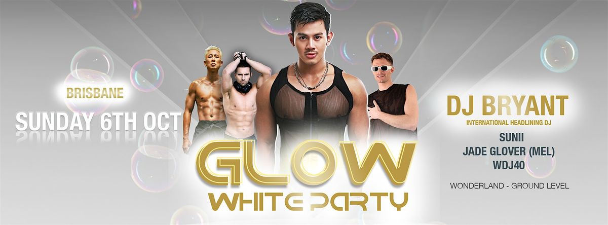 GLOW BRIS WHITE PARTY Ft. DJ BRYANT