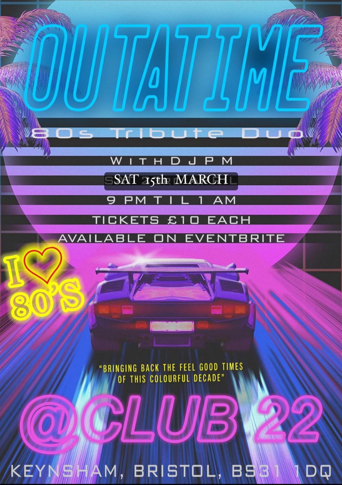 OUTATIME - 80s Tribute plus DJ PM @ Club 22, Keynsham