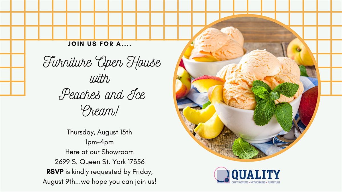 Furniture Open House with Peaches & Ice Cream