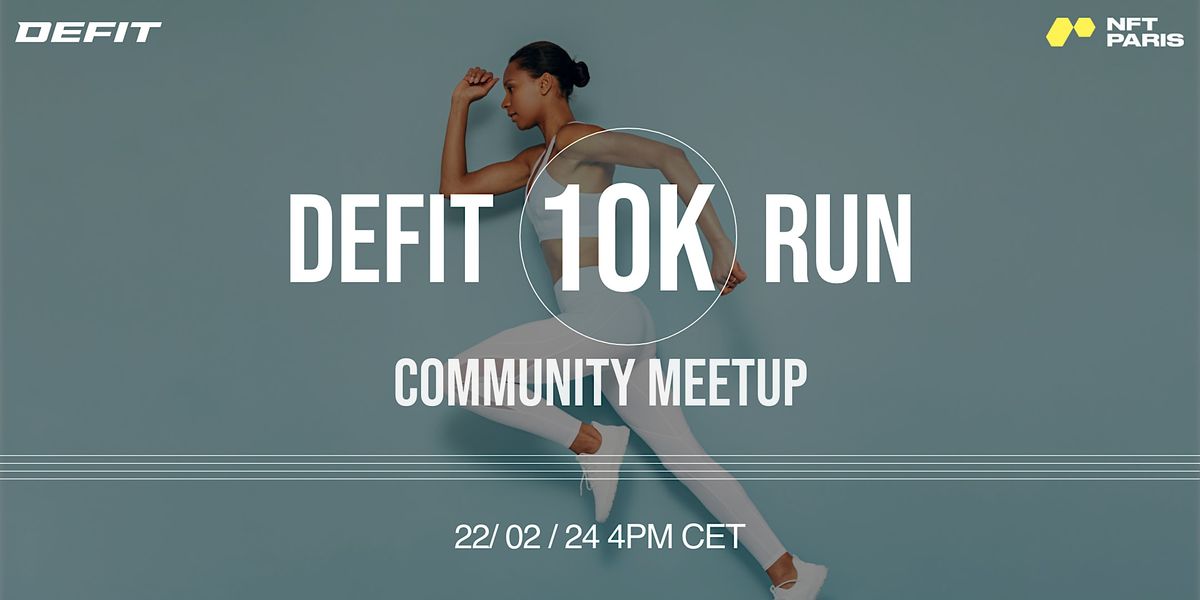DEFIT 10K COMMUNITY RUN - NFT Paris Side Event