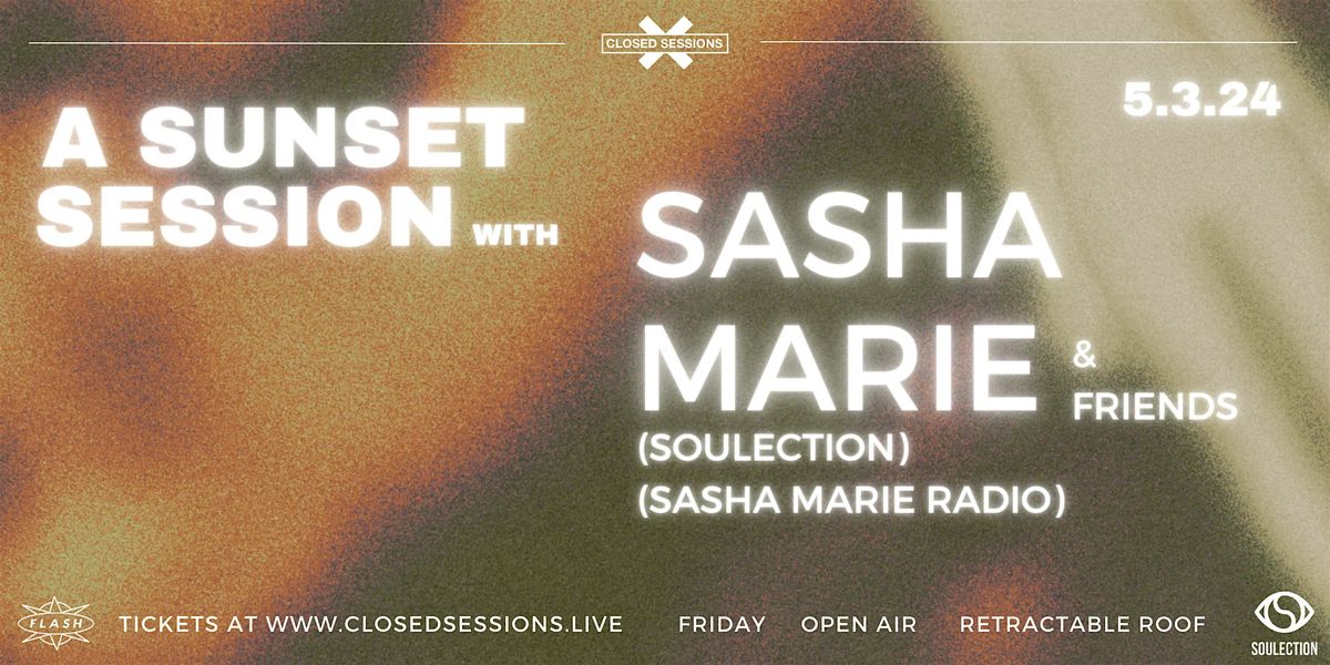 A Sunset Session with Sasha Marie & Friends @ Flash Rooftop (6-10pm)