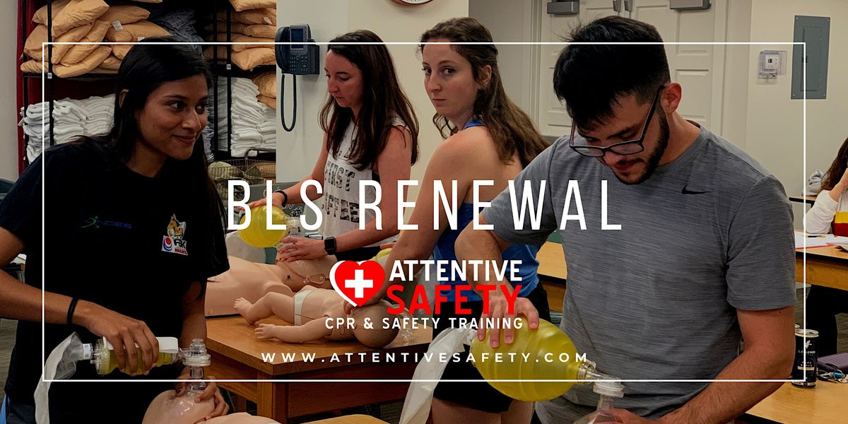BLS Renewal, Attentive Safety CPR and Safety Training, Marietta, 27 ...