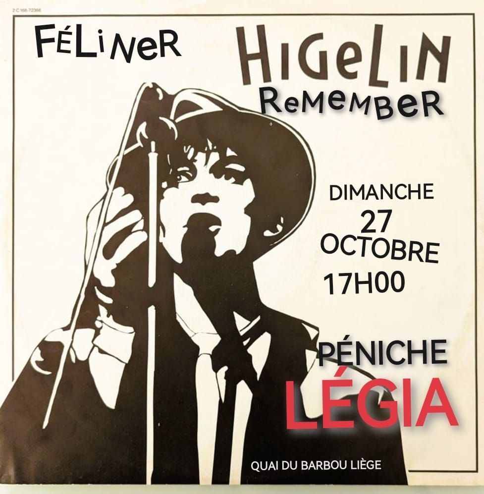 REMEMBER HIGELIN 