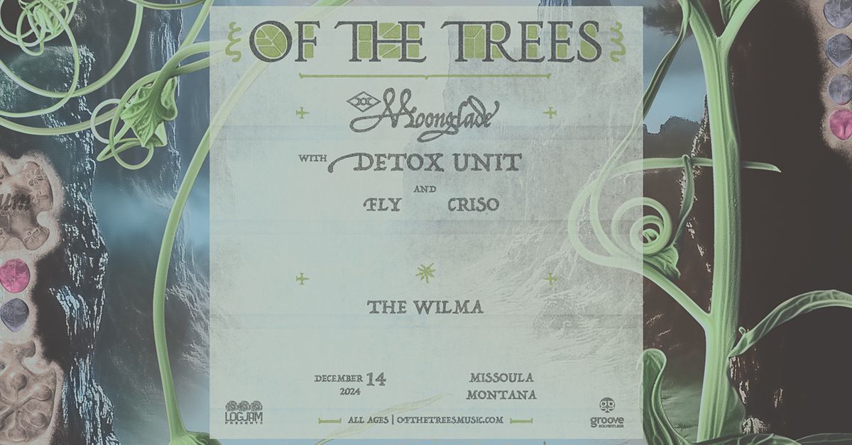 Of The Trees at The Wilma