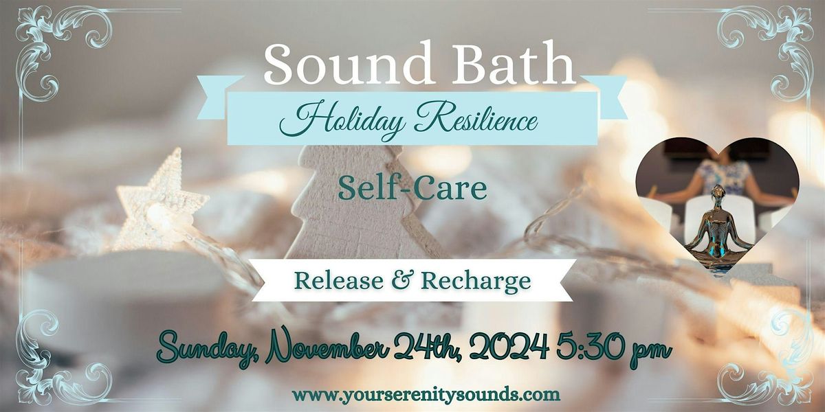 Holiday Resilience Sound Bath in Jacksonville, FL ~