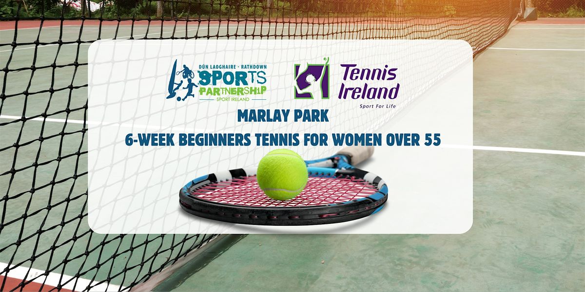 Marlay Park Beginners Tennis  for Women  Over 55