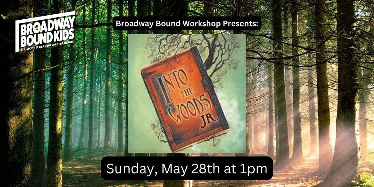 Broadway Bound Workshop: Into The Woods Jr.
