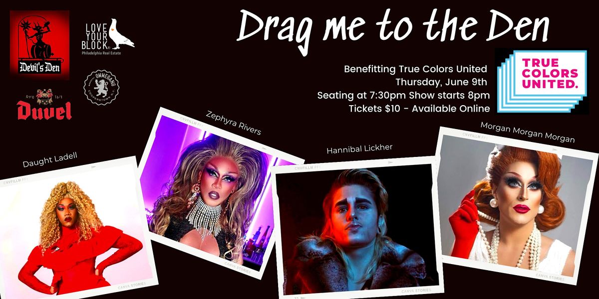Drag Me to the Den benefiting True Colors United, Devil's Den