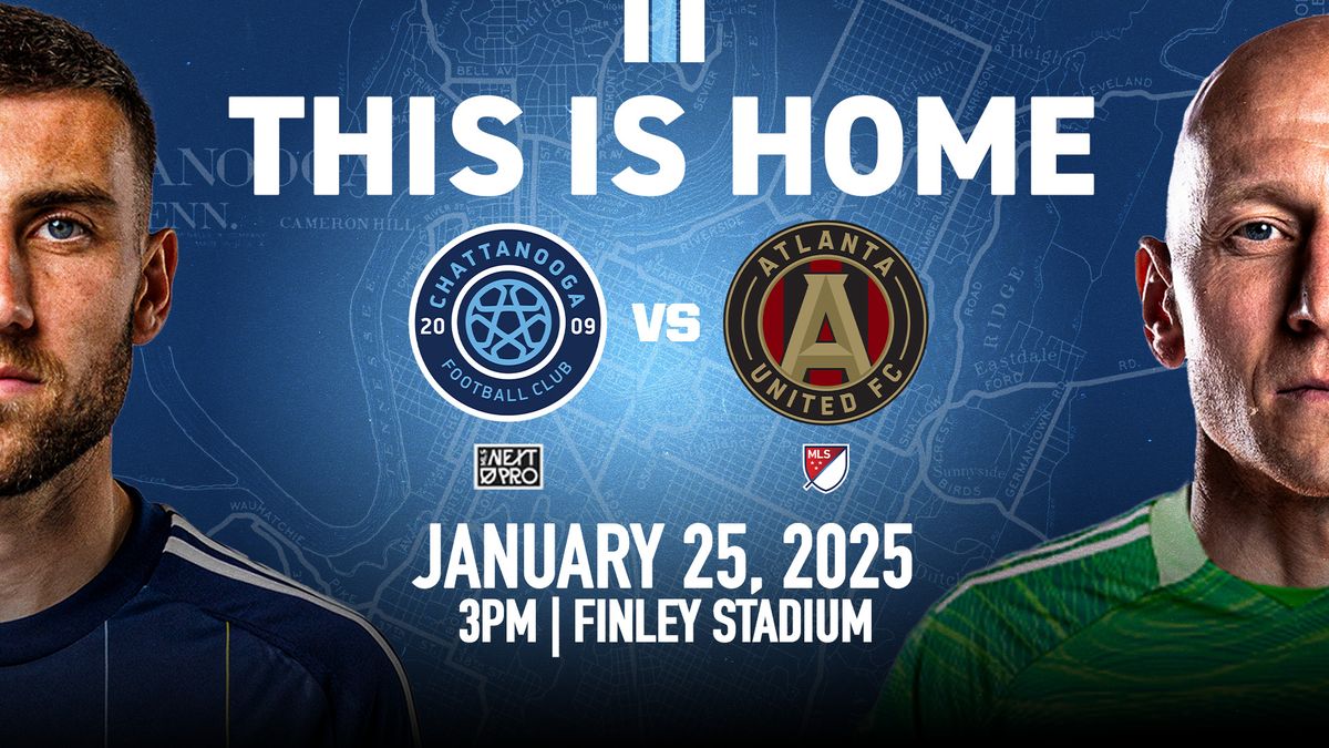 Chattanooga FC vs Atlanta United