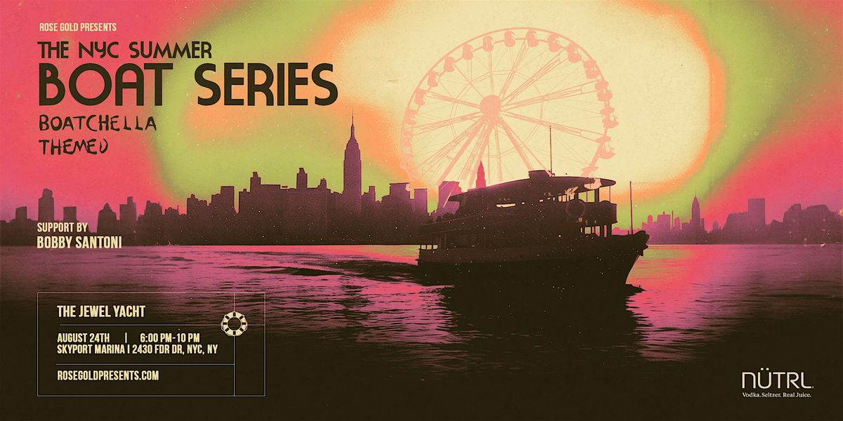 NYC Boat Series: Boatchella Themed - 8\/24
