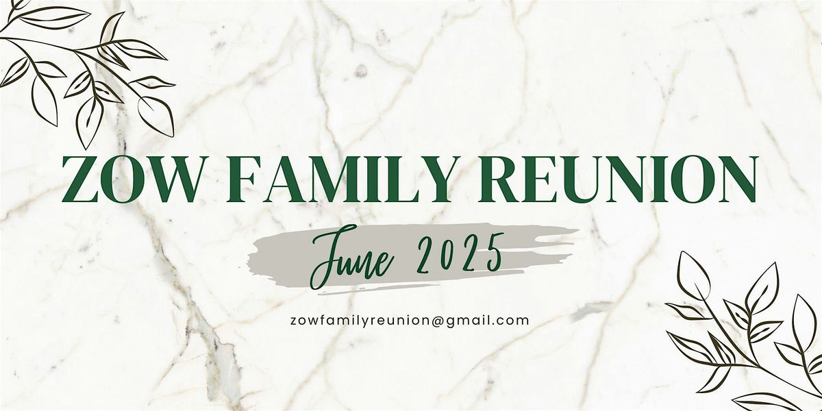 The Zow Family Reunion