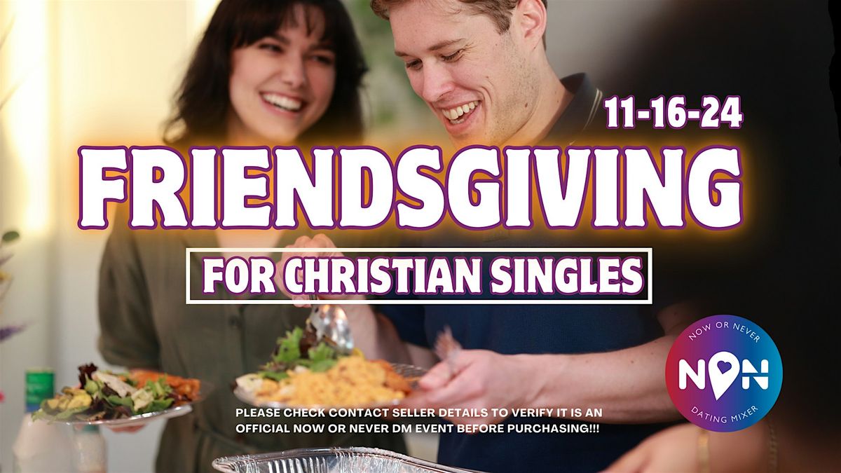 Friendsgiving for Christian Singles: mingle, eat, and connect!