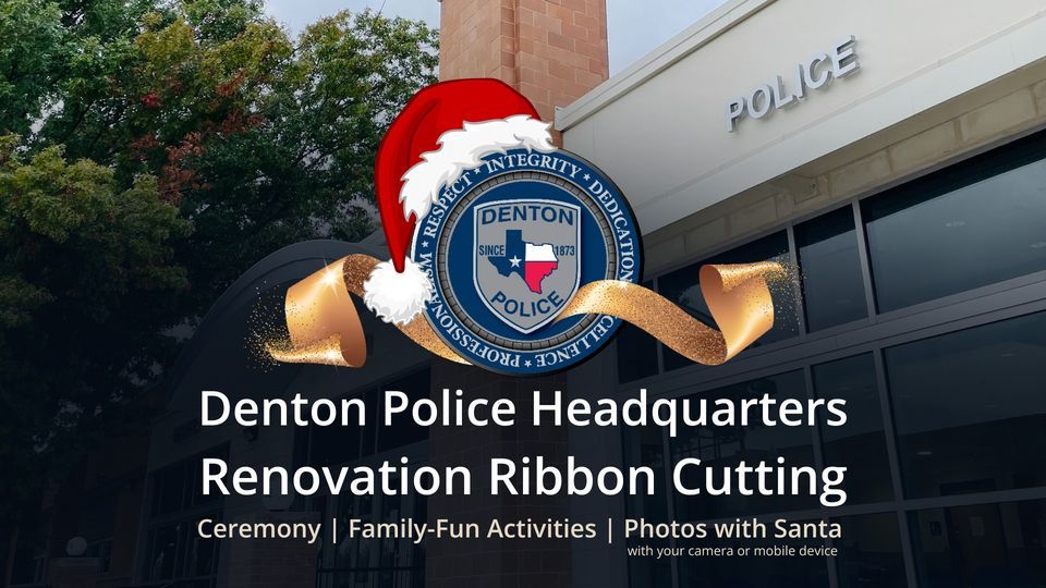 Denton Police Headquarters RibbonCutting Ceremony, City of Denton