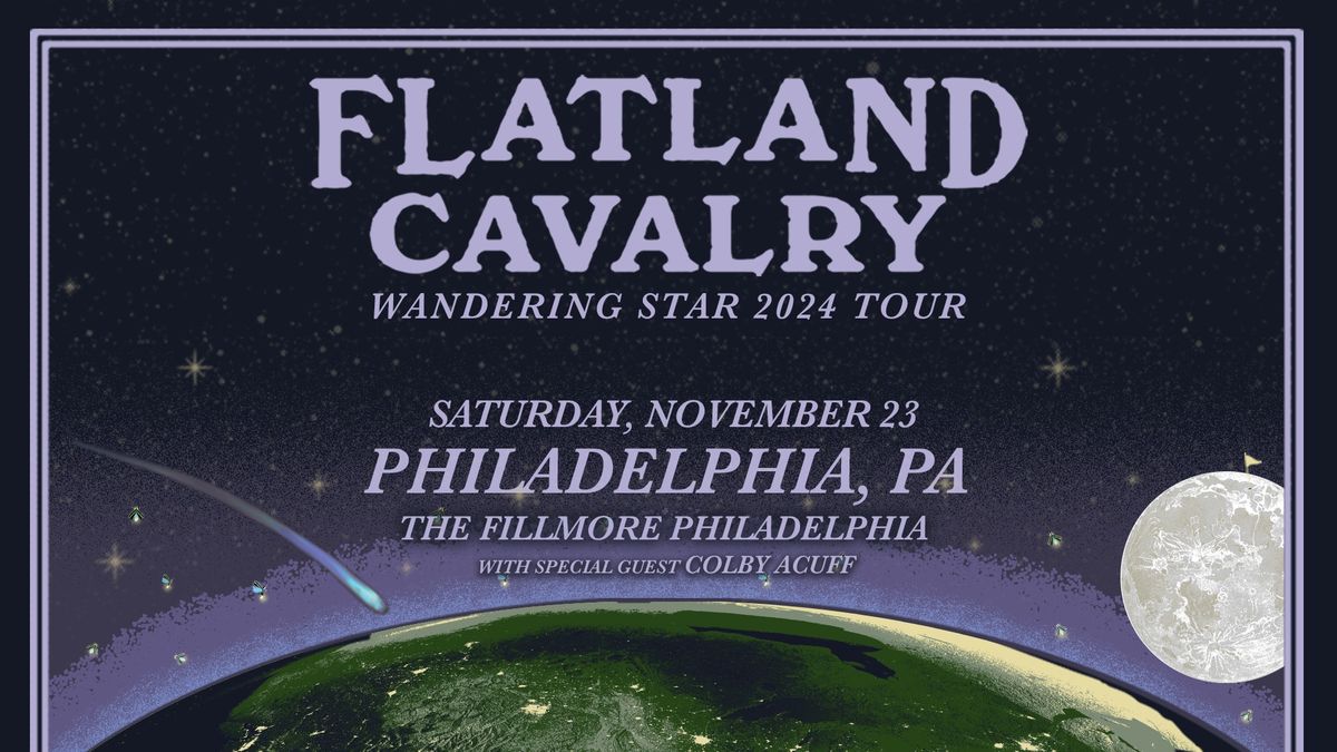 Flatland Cavalry w\/ special guest Colby Acuff In Philadelphia