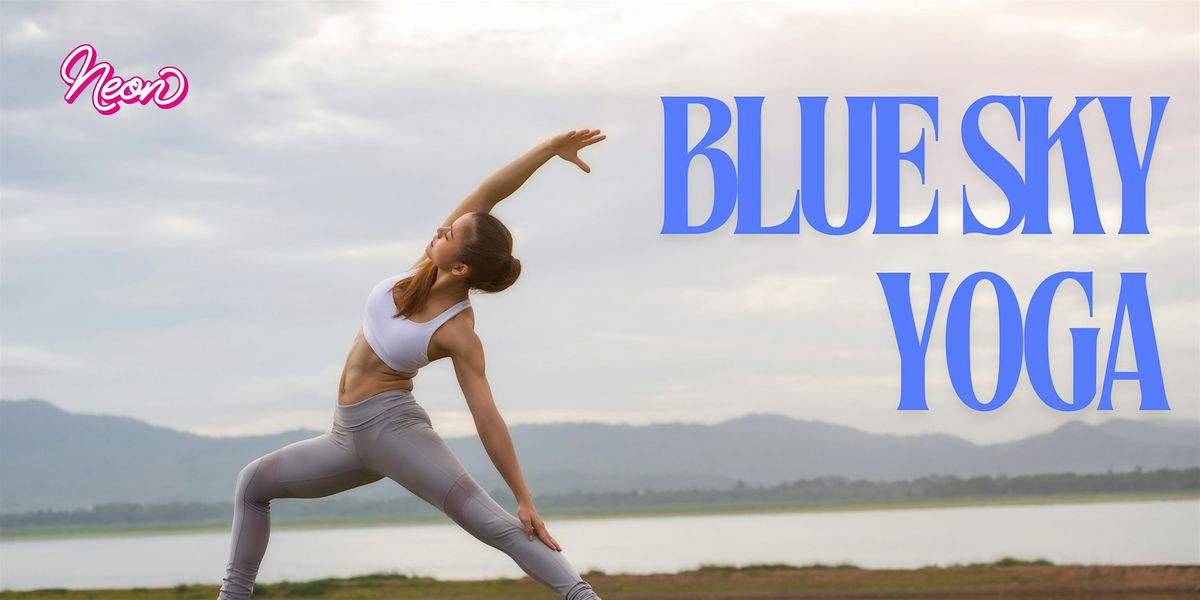 Donation based yoga with Blue Sky Yoga in NEON's Secret Garden