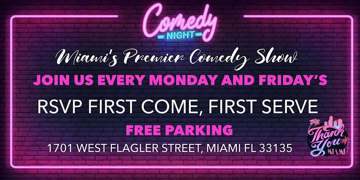 Thank You Miami's Monday Comedy Night