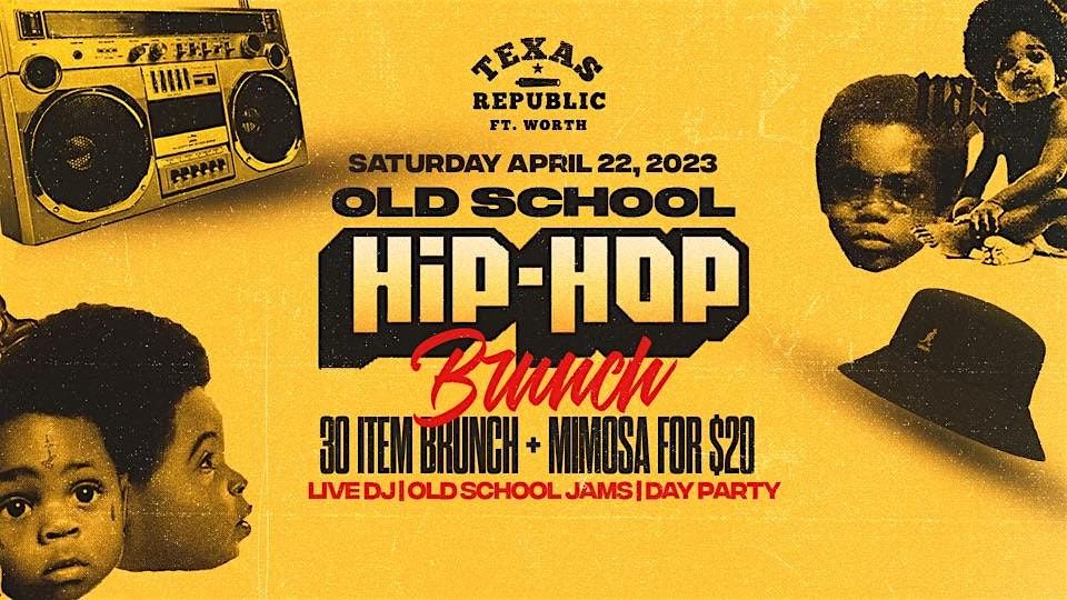 Old School Hip Hop Brunch Buffet & Party Fort Worth!