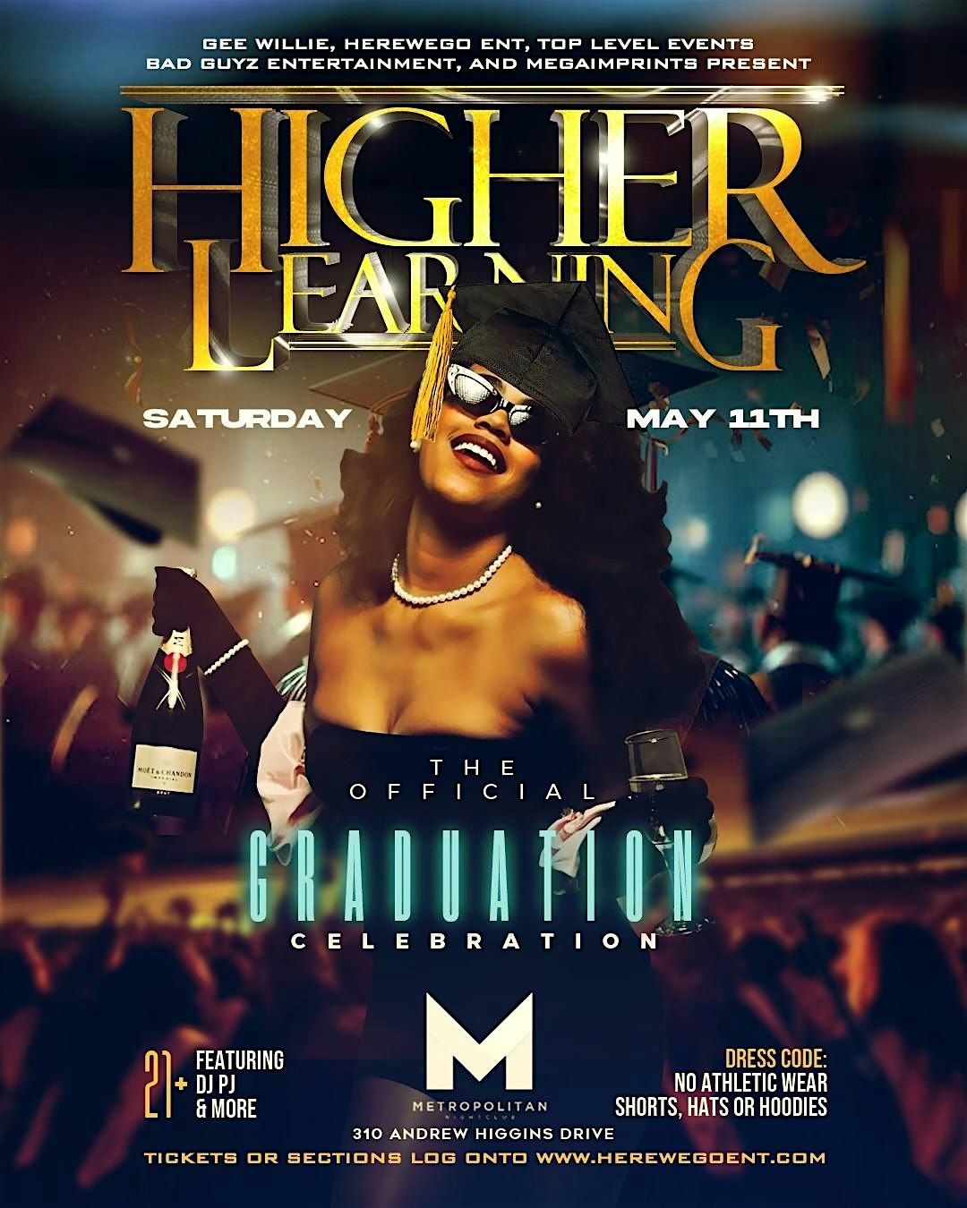HIGHER LEARNING THE OFFICIAL GRADUATION CELEBRATION SAT. MAY 4 @ The Metro