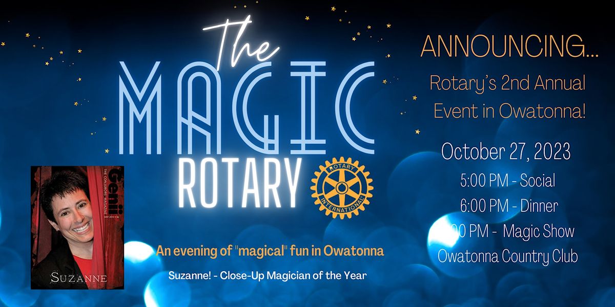 The Magic of Rotary - Featuring Suzanne! Close up Magician of the Year.