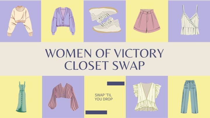 Women of Victory Closet Swap - Battle Creek Campus