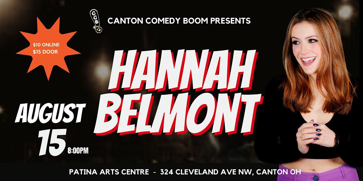 Canton Comedy Boom Presents: Hannah Belmont at Patina Arts Centre