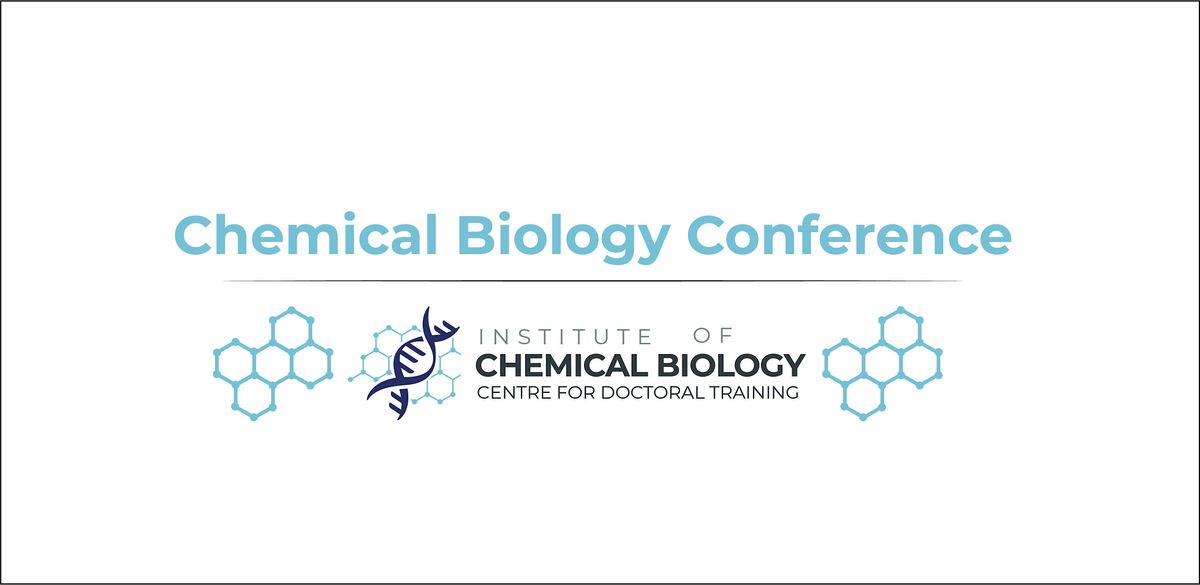 Institute of Chemical Biology CDT Conference