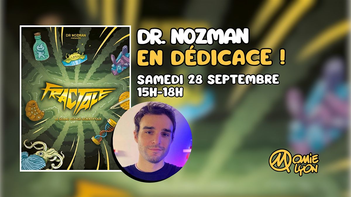 D\u00e9dicace avec Dr. Nozman \u00e0 la librairie Momie !