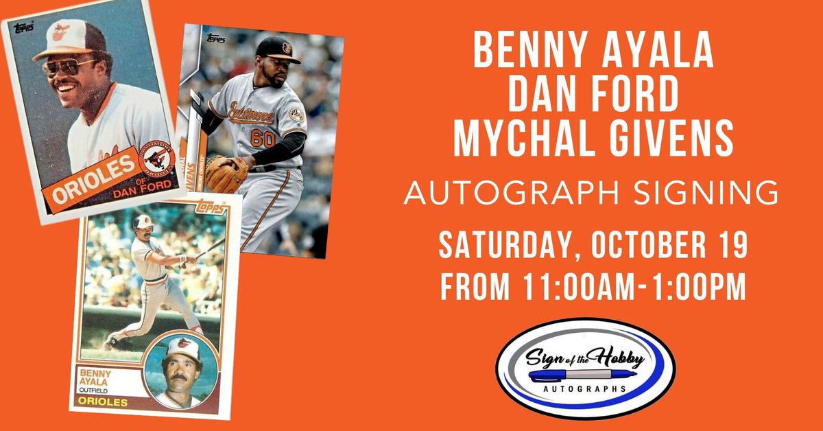 Autograph Signing: Benny Ayala, Dan Ford, and Mychal Givens