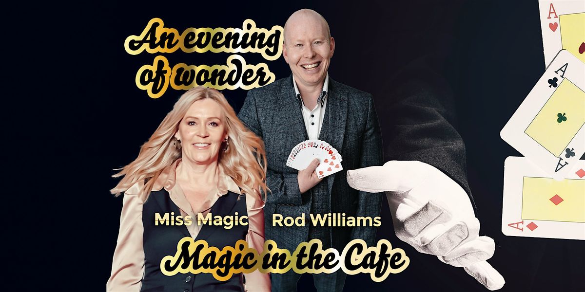 Magic in the Caf\u00e9 - an evening of wonder