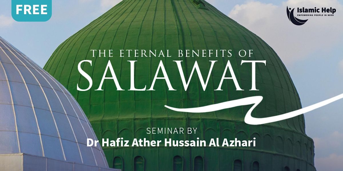 Salawat - The Eternal Benefits of Salawat