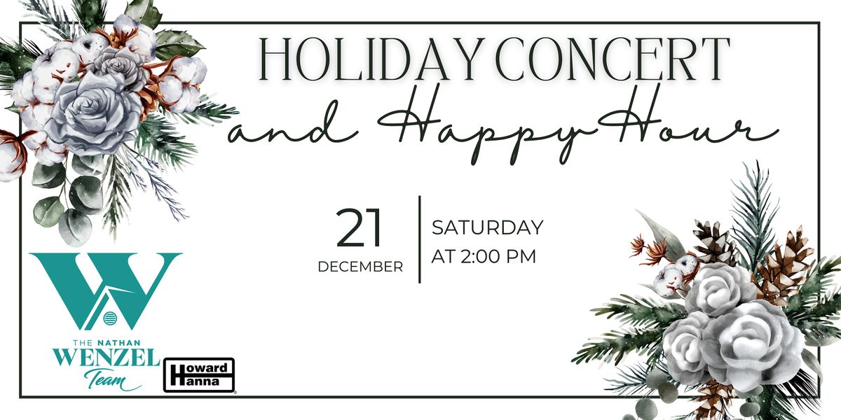 The Nathan Wenzel Team Client Appreciation Holiday Concert and Happy Hour