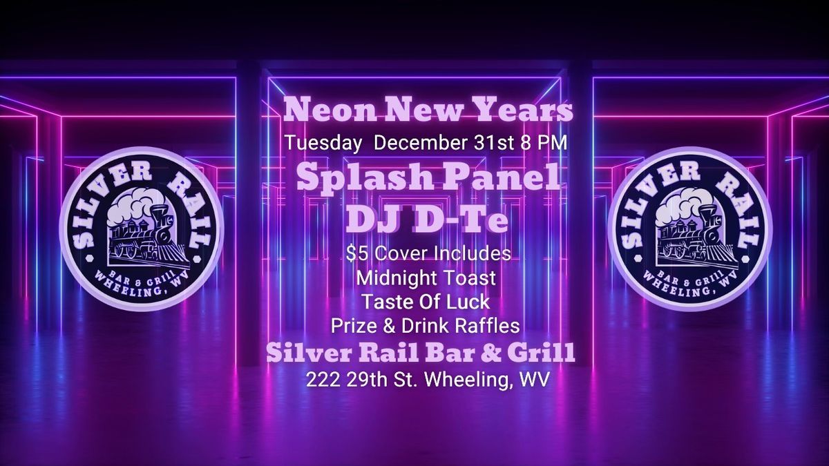 Neon New Years With Splash Panel & DJ D-Te At The Silver Rail Bar & Grill 