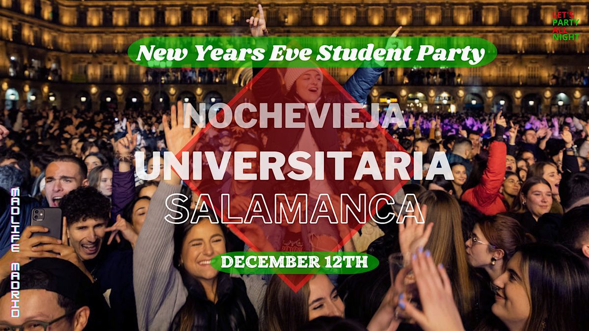 Noche Vieja Salamanca 2024- Spain\u00b4s Biggets Student Party