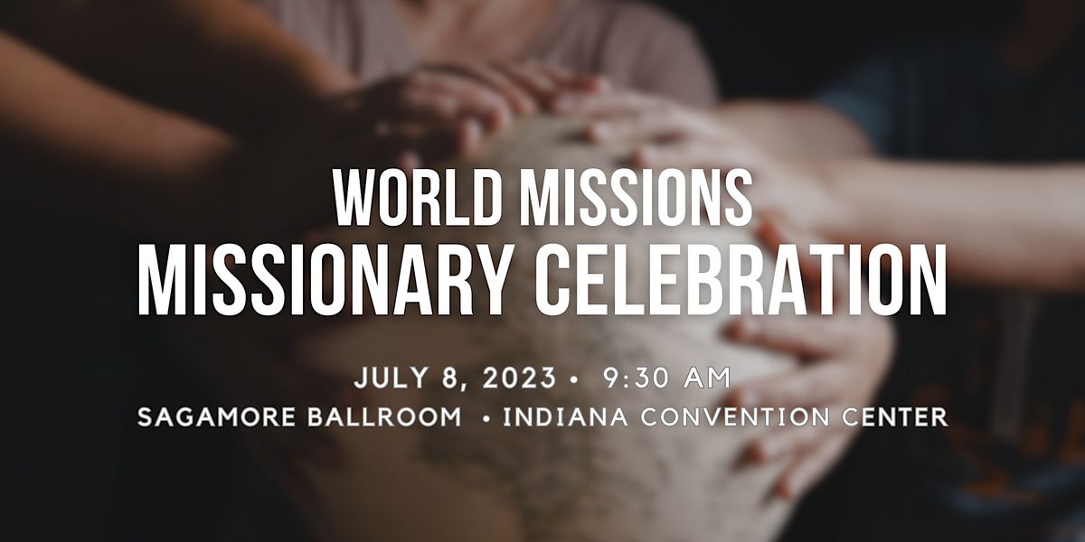 World Missions Missionary Celebration