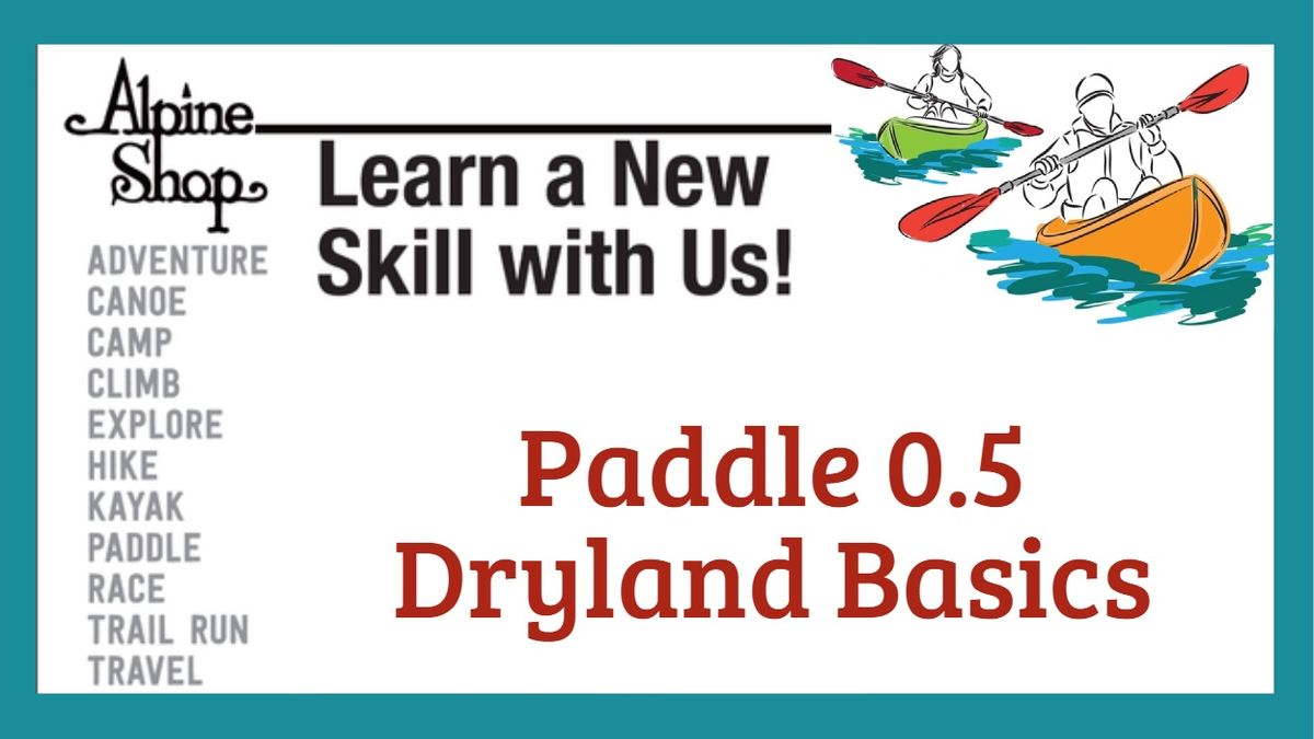 Paddle 0.5 Dryland Basics